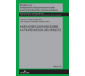 Nuevas reflexiones sobre la fraseología del insulto Nuevas reflexiones sobre la fraseología del insulto