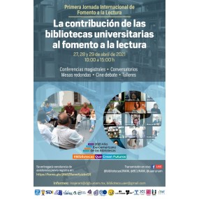 I Jornada Internacional de Fomento a la Lectura: La contribución de las bibliotecas universitarias al fomento a la lectura