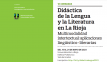 Didáctica de la Lengua y la Literatura en La Rioja Multimodalidad intertextual: aplicaciones lingüístico-literarias