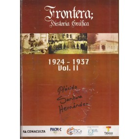 FRONTERA, HISTORIA GRÁFICA 1924-1937 (LA ÉPOCA GARRIDISTA EN CENTLA)
