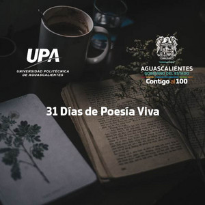 Campaña radial "Marzo:31 días de poesía siempre viva" de Universidad Politécnica de Aguascalientes