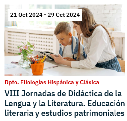 VIII Jornadas de Didáctica de la Lengua y la Literatura. Educación literaria y estudios patrimoniales