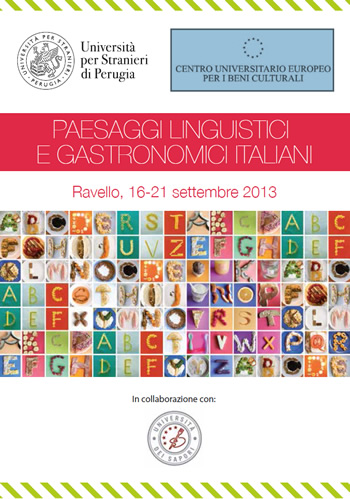 Corsi “Paesaggi linguistici e gastronomici italiani”16-21 Settembre -  Universitá per Stranieri di Perugia e Centro Universitario Europeo per i Beni Culturali