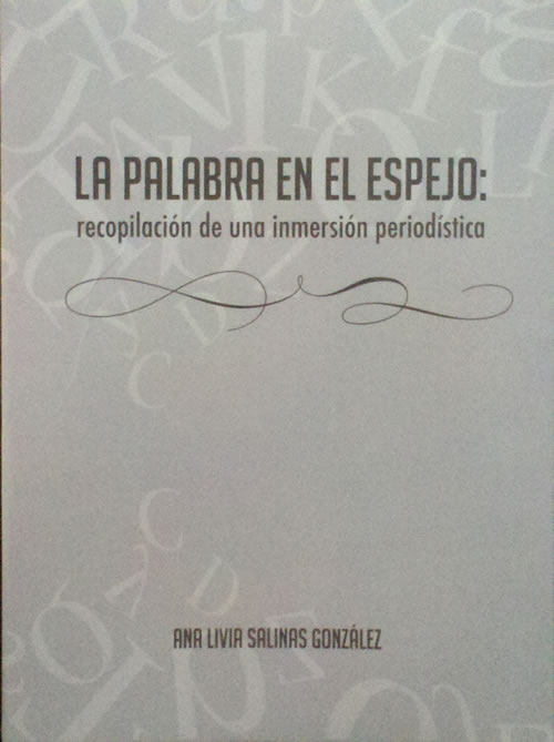 Presentación del libro: LA PALABRA EN EL ESPEJO. UNA INMERSIÓN PERIODÍSTICA