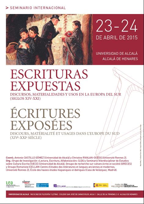 Seminario internacional : Escrituras expuestas. Discursos, materialidades y usos en la Europa del Sur (siglos XIV-XXI) 