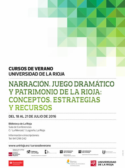 CURSOS DE VERANO: NARRACIÓN, JUEGO DRAMÁTICO Y PATRIMONIO DE LA RIOJA: CONCEPTOS, ESTRATEGIAS Y RECURSOS
